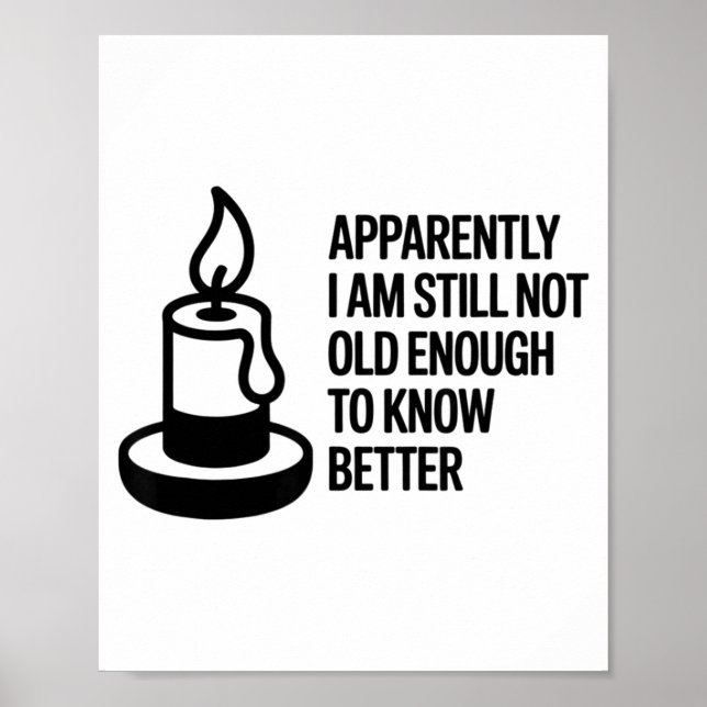 Póster Divertido Aparentemente Todavía No Tengo La Edad S (Frente)