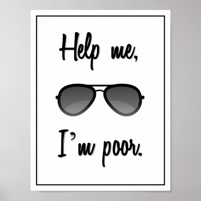 Póster Divertido Ayúdame, soy pobre gafas de sol (Frente)