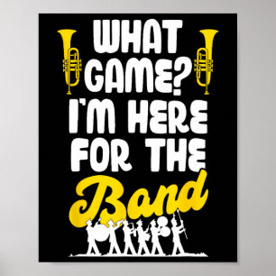 Póster Divertido Banda de Marcha Qué Juego Estoy Acá Para