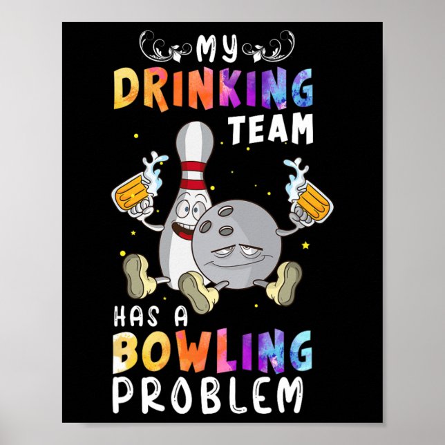 Póster Divertido Bowling Dice Que Mi Equipo De Bebidas Ti (Frente)