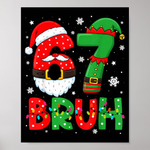 Póster Divertido Bruh 67 Seis Siete 6 7 Meme Navidad Chic
