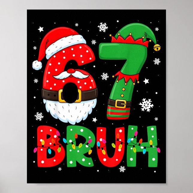 Póster Divertido Bruh 67 Seis Siete 6 7 Meme Navidad Chic (Frente)