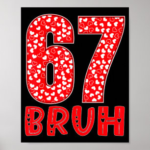 Póster Divertido Bruh 67 Seis Siete Meme Día de San Valen