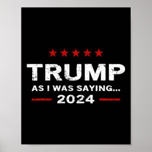 Póster Divertido Como Estaba Diciendo Trump 2024 Para Pre