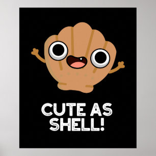 Póster Divertido Como Funny Shell Seashell Pun Dark BG