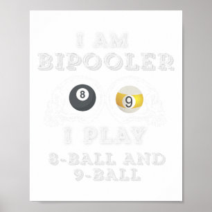 Póster Divertido Diciendo Que Bipooler Juega 8 Y 9 Hombre