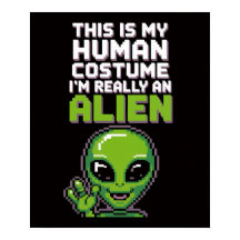 Divertido disfraz humano Alien Pixel Poster de art