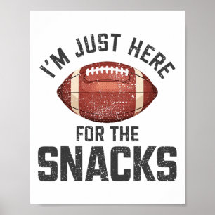 Póster Divertido Estoy Aquí Solo Por Los Snacks Footll 2 