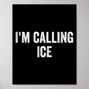Póster Divertido Estoy Llamando Hielo Diversión Gag Noved