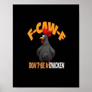 Póster Divertido F-Caw-F No es un pollo F-Caw-F Gallo