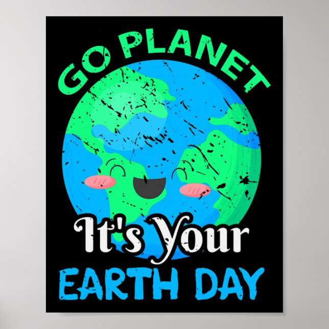 Póster Divertido Go Planet It Your Earth Day (Frente)