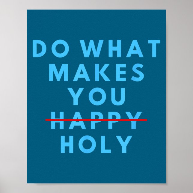 Póster Divertido Haz Lo Que Te Hace Santo Feliz Decir Hum (Frente)