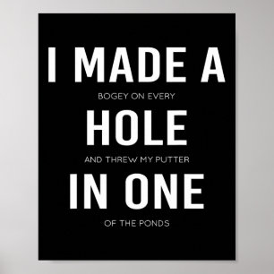 Póster Divertido He Hice Un Hoyo En Un Disco De Golf Y Go