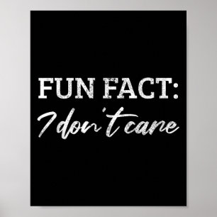 Póster Divertido hecho de que no me importa - Gracioso he