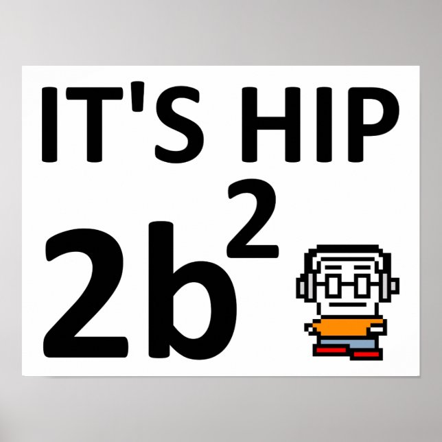 Póster divertido Hip 2 B Square (Frente)