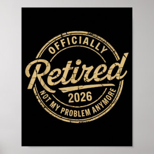 Póster Divertido Jubilado 2026 No Es Mi Problema Ya Jubil