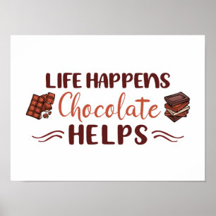 Póster Divertido, la vida pasa que el chocolate ayuda a r