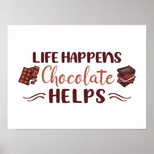 Póster Divertido, la vida pasa que el chocolate ayuda a r (Frente)