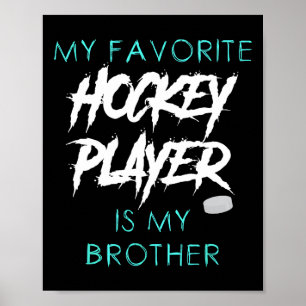 Póster Divertido Mi jugador de hockey favorito es hermano