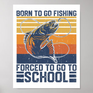 Póster Divertido Nacido Para Ir De Pesca Obligado A Ir A