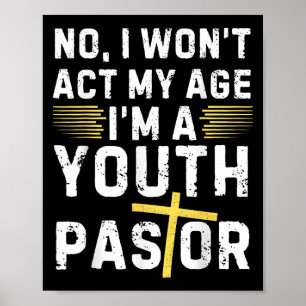 Póster Divertido No Actuaré Mi Edad Soy Un Pastor Juvenil