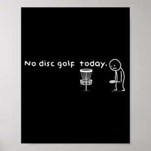 Póster Divertido No Disc Golf Hoy Humor Sarcástico Meme S