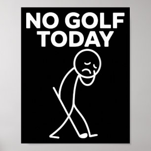 Póster Divertido No Golf Hoy Divertido Triste Stickman Go