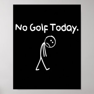 Póster Divertido No Golf Hoy Triste Stickman Golfista Gol