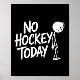 Póster Divertido No Hockey Hoy Triste Stickman Hockey Sob