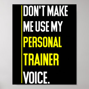 Póster Divertido No Me Hagas Usar Mi Voz De Entrenador