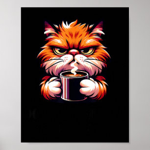 Póster Divertido No Me Molestes Ahora Gatos Gatos Café M