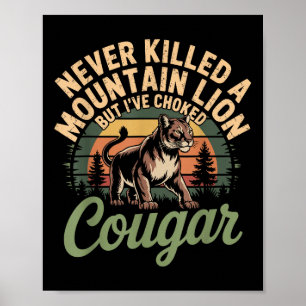Póster Divertido Nunca Mató A Un León De Montaña Pero Me