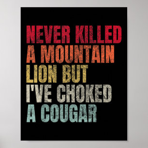 Póster Divertido Nunca Mató A Un León De Montaña Pero Me
