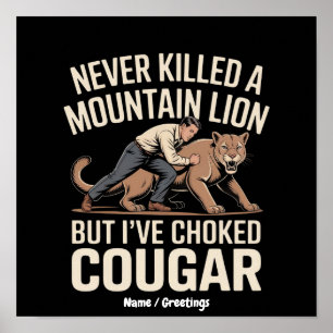 Póster Divertido Nunca Mató Un León De Montaña Pero Asfix
