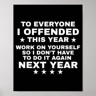 Póster Divertido para todos a quienes ofendí este año, tr