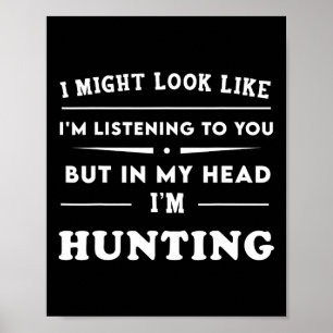 Póster Divertido, podría parecer que te estoy escuchando,