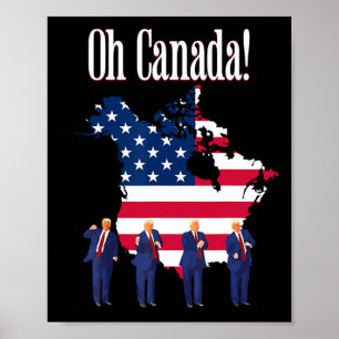 Póster Divertido presidente Trump dice "Oh Canadá Mapa a 