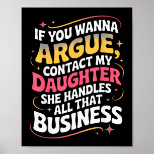 Póster Divertido si quieres discutir contacta con mi hija