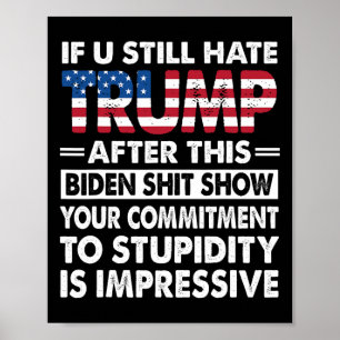 Póster Divertido si todavía odias a Trump después de esto