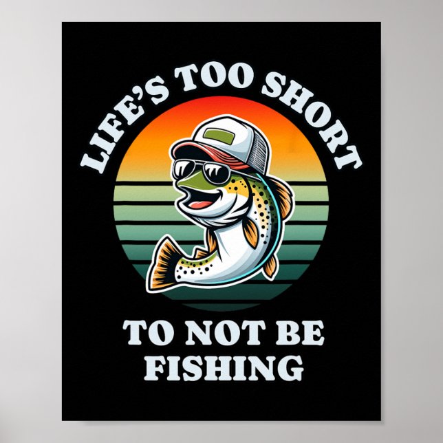 Póster Divertido Sigue Pescando Diversión Tranquilo Pesca (Frente)
