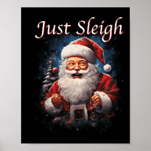 Póster Divertido Sleigh Santa Claus Just Slay