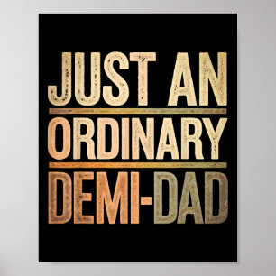 Póster Divertido Solo Un Padre Demi Ordinario Día del Pad