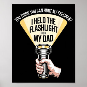 Póster Divertido, sostuve la luz para mi papá Humor sarcá