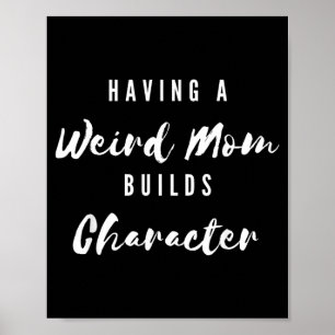 Póster Divertido Tener Una Mamá Extraña Construye Carácte