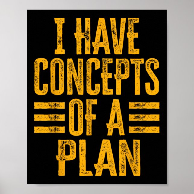 Póster Divertido Tengo Conceptos De Un Plan 1 (Frente)