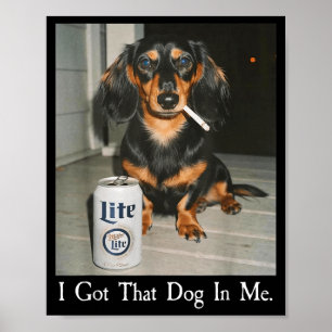 Póster Divertido tengo ese perro en mí Dachshund Perro sa