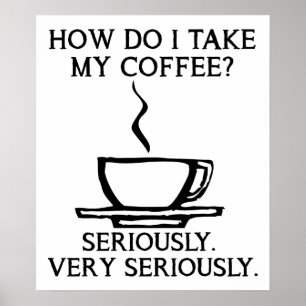 Póster Divertido Toma Mi Café Enserio