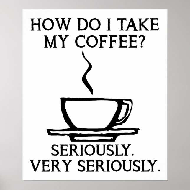 Póster Divertido Toma Mi Café Enserio (Frente)