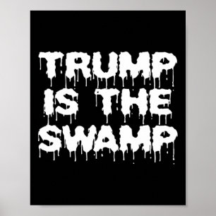 Póster Divertido Trump Es El Demócrata del Pantano Republ