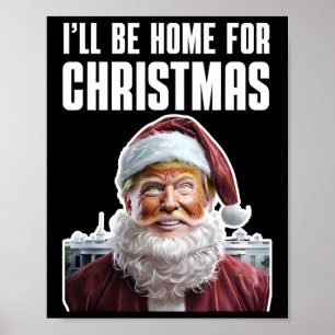 Póster Divertido Trump Estaré en casa para Navidades Dive